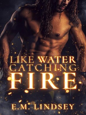 cover image of Like Water Catching Fire